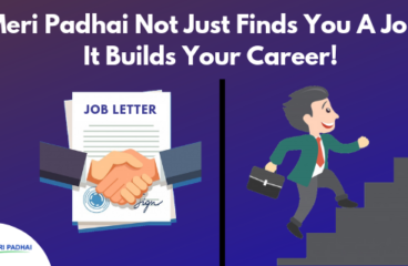 Meri Padhai not just finds you a job, it builds your career!