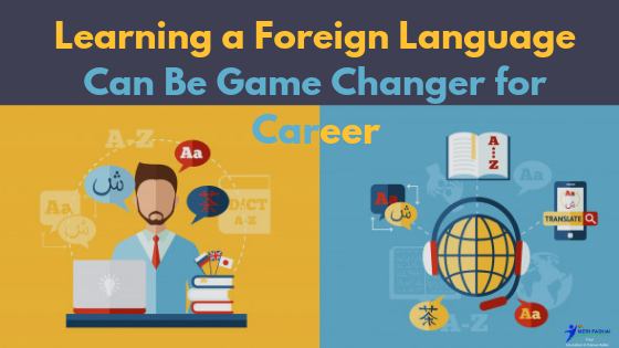 Learning a Foreign Language Can Be Game Changer for Career