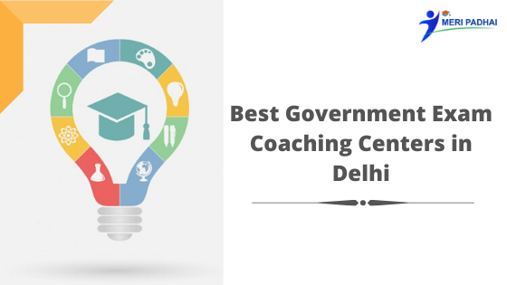 Best Government Exam Coaching Centers in delhi