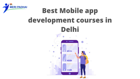 Best Mobile app development courses in Delhi