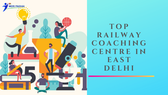 Railway Coaching Centre in East Delhi