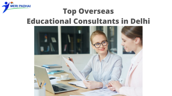 Top Overseas Educational Consultants in Delhi