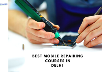 Learn Mobile Repairing Course From the Top Best Institutes in Delhi